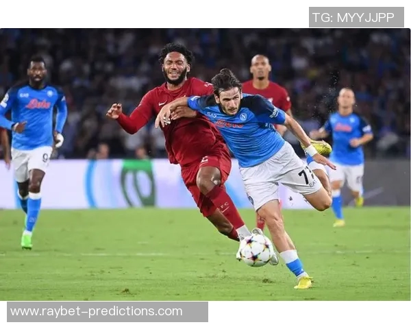 那不勒斯友谊赛大胜利物浦五球横扫引发全场震撼